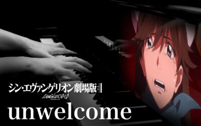unwelcome: piano / Evangelion: 3.0+1.0 (SHIN EVANGELION)
