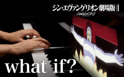 what if? : piano / Evangelion: 3.0+1.0 (SHIN EVANGELION)