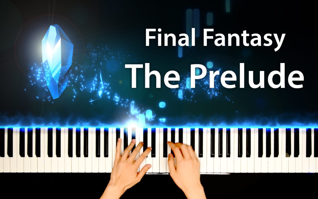 The Prelude from Final Fantasy