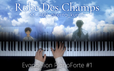 Robe Des Champs (KK_A09_alterna_kuriya) / Evangelion PianoForte #1