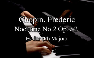 Chopin – Nocturne No.2 Op.9-2 Eb Major